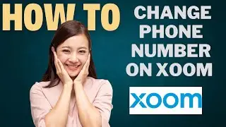 How to change phone number in XOOM l Double Z