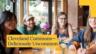 Cleveland Commons—Deliciously Uncommon
