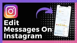 How To Edit Messages On Instagram (Update)