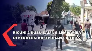 Ricuh! 2 Kubu Saling Lempar Batu di Keraton Kasepuhan Cirebon