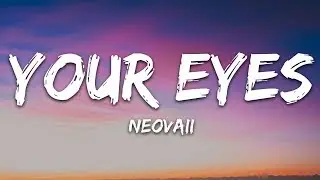 Neovaii - Your Eyes (Lyrics)