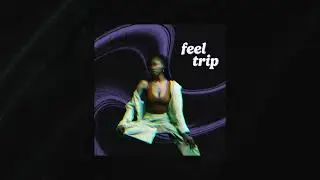feel trip - official audio
