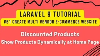 Laravel 9 Tutorial #61 | Make MultiVendor Ecommerce Website | Show Discounted Products at Home Page