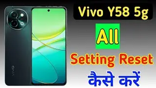 Vivo y58 5g me setting reset kaise kare/Vivo y58 5g reset all settings/Vivo y58 5g