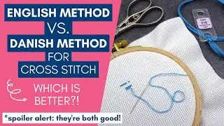 English Method or Danish Method for Cross Stitch - What's the Difference?