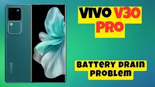 Vivo V30 Pro Battery drain problem || How to solve battery drain issues