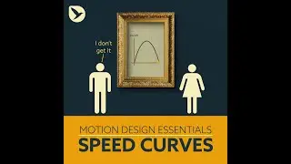 Motion Design Essentials 13: Speed Curves