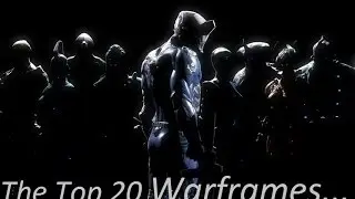 Top 20 Warframes Of Warframe