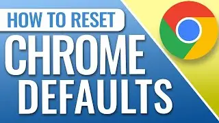 How To Reset Chrome Settings To Default