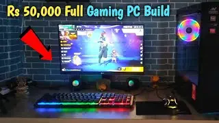 Rs 50000 Full Gaming PC Build In 2021 | With Keyboard Mouse and Monitor