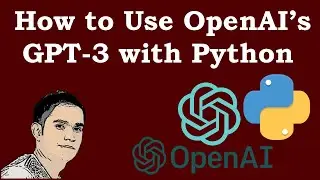 How to Use OpenAI’s GPT-3 with Python