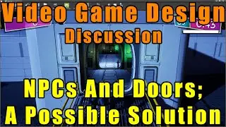 Video Game Design Discussion - Doors With NPCs - A Possible Solution