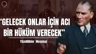 Cahillik mi ? Hainlik mi ?  Yüzellilikler Meselesi