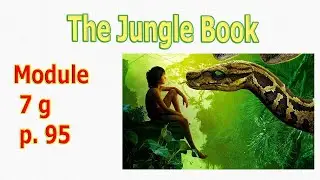 Excel 5 grade p 95 7g The Jungle Book Книга джунглей на английском языке краткое описание