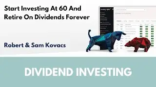 Start Investing At 60 And Retire On Dividends Forever | Article Review