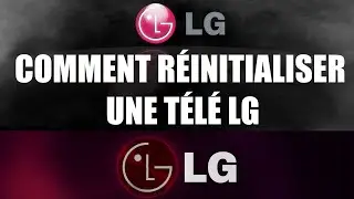 Comment réinitialiser une TV LG pour régler tous les problèmes