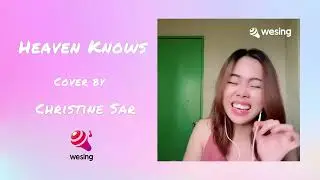 Heaven Knows - Ruth Anna｜cover by Christine Sar｜Voice of #wesing｜@WeSingApp Global