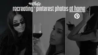 Recreating Pinterest Photos At Home | Photoshoot with the Sony A7iii