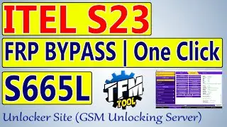 ITEL S23 (S665L) FRP Bypass By TFM Tool