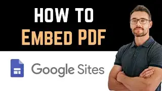 ✅ How To Embed PDF in Google Sites (Easy Guide)