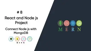 React and Node js Project Part 8 - Connect Node js with MongoDB | Connect Node and MongoDB