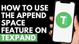 How To Use The Append Space Feature on Texpand