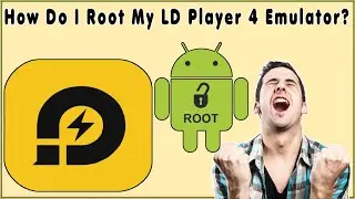 How To Root LDPlayer 4 Emulator? Enable Root Access Without Any Additional Software Easy Root Access