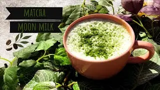 Matcha Moon Milk | Yummy Matcha Latte