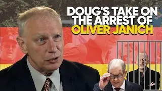 Doug's take on the arrest of Oliver Janich