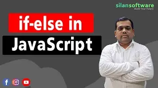 if-else in JavaScript || JavaScript Tutorial || JavaScript for Beginners || Silan Software