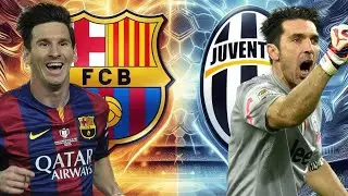 BARCELONA 2015 VS JUVENTUS 2015