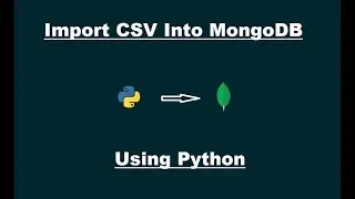 Import CSV Data into MongoDB using Python