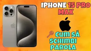 🔑 Cum să schimbi parola iPhone 15 Pro Max