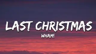Wham! - Last Christmas (Lyrics)