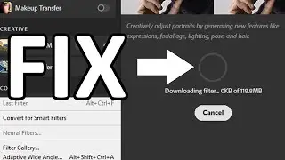 Fix  Neural Filters Disabled or Not Downloading