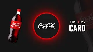 CSS Product Card Hover Effect | Cocacola Card UI Design