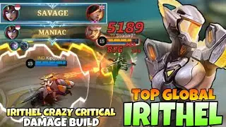 IRITHEL SAVAGE!! IRITHEL BEST BUILD & EMBLEM 2022 | TOP 1 GLOBAL IRITHEL BUILD | Mobile Legends