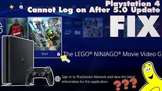 Sony Playstation 4 Cannot Log on to PSN after 5.0 Update FIX (PSN Log in issues) - HTG