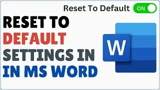 How to Reset Microsoft Word to Default Settings 2024