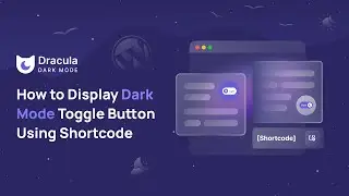 How to Display Dark Mode Toggle Button Using Shortcode