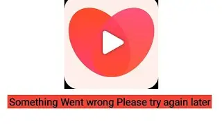 Like Video Something Went wrong please try again later