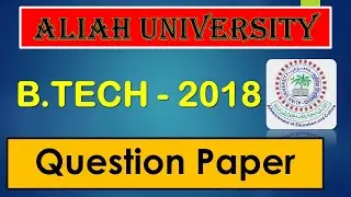 AUAT - 2018 Question Paper (B.Tech) | Aliah University | Lateral Entry | Engineering