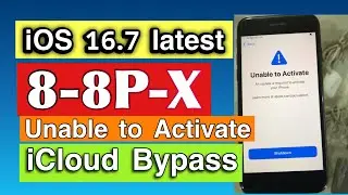 iPhone 8 8P X  Hello iCloud Bypass iOS 16.7 & 16.7.1[unable to activate]