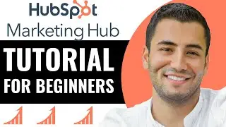 Hubspot Marketing Hub Tutorial: How to Use Hubspot Marketing Hub