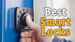 Best Smart Locks 2021 - Top 5 Smart Lock Picks