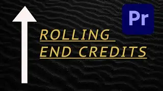 How To Create ROLLING CREDITS In Adobe Premiere Pro CC