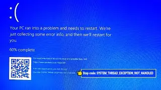 How to Fix Blue Screen of Death (BSOD) error -  SYSTEM THREAD EXCEPTION NOT HANDLED on windows 10