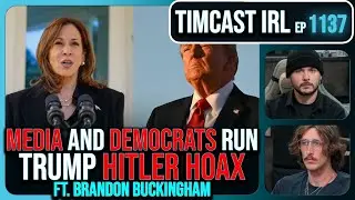 Democrats Run INSANE Hitler HOAX As Forecasts Say Trump 2024 WIN w/Brandon Buckingham | Timcast IRL