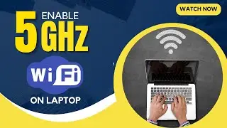 How to Enable 5GHz Wi-Fi on Your Laptop (Windows 11 & 10) | Switch Wi-Fi band from 2.4GHz to 5GHz