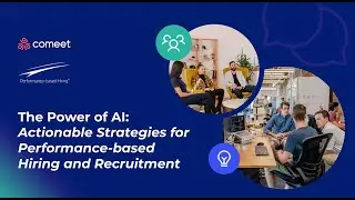 The Power of AI: Actionable Strategies for Performance-based Hiring and Recruitment Webinar